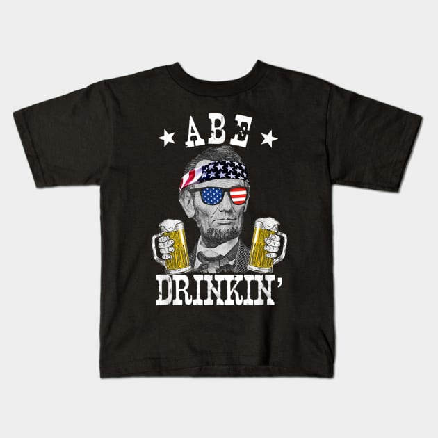 Abe Drinkin Patriotic American Abraham Lincoln Drinking T shirt Kids T-Shirt by Tisine